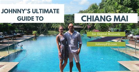 Johnny S Guide To Chiang Mai Thailand For Digital Nomads Follow The Journey Of