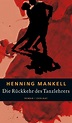 'Die Rückkehr des Tanzlehrers' von 'Henning Mankell' - eBook