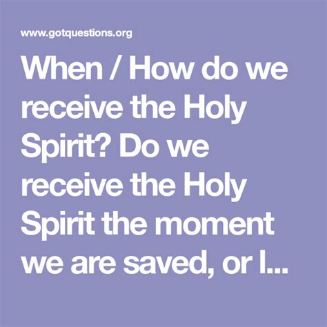 When How Do We Receive The Holy Spirit Do We Receive The Holy Spirit