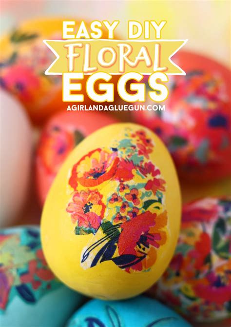 Mod Podge Floral Eggs A Girl And A Glue Gun