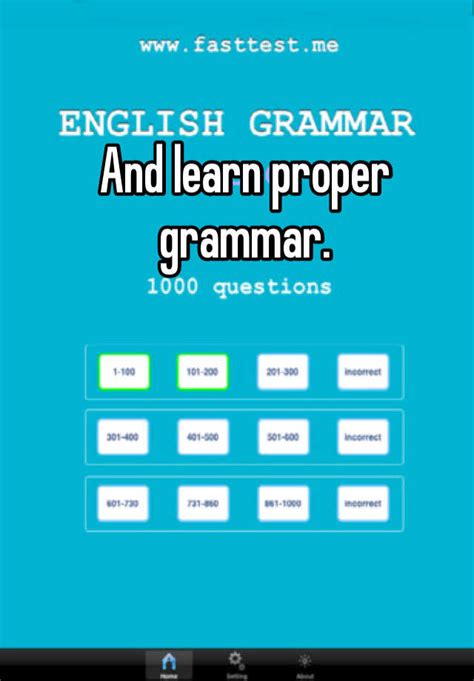 And Learn Proper Grammar