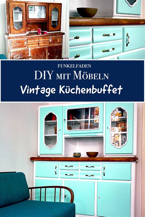 Damit wird die oberfläche unempfindlicher, wasserabweisend und erhält eine glatte oberfläche. DIY Vintage Küchenbuffet - Aus einen alten Schrank wird ...