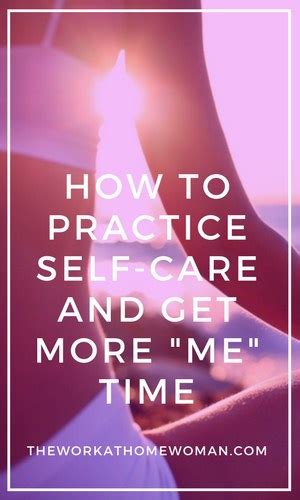 How To Practice Self Care And Get More Me Time