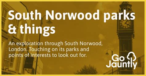 South Norwood Parks And Things Go Jauntly