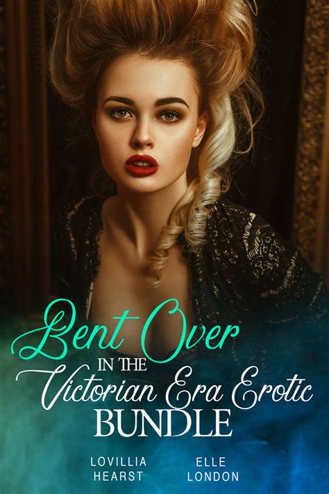 Bent Over In The Victorian Era Erotic Bundle By Elle London Lovillia