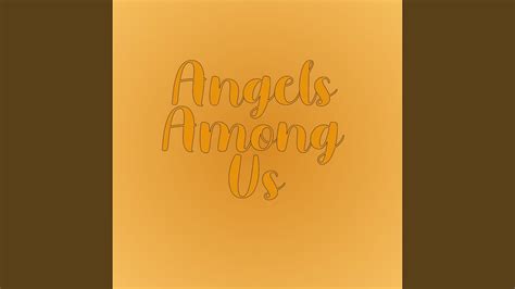 Angels Among Us Youtube