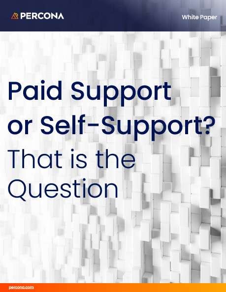 Paid Support Or Self Support That Is The Question Percona
