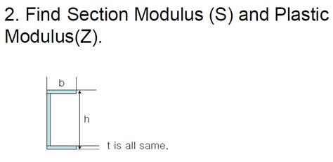 Solved Find Section Modulus S And Plastic Modulusz