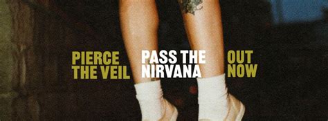 Pierce The Veil Drop Pass The Nirvana Video Song Marks The First New Music From The Band Since