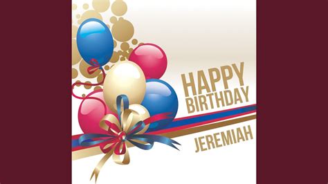 Happy Birthday Jeremiah Youtube