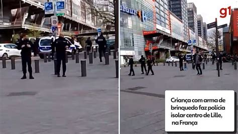 Criança Com Arma De Brinquedo Faz Polícia Isolar Centro De Lille Na França Mundo G1