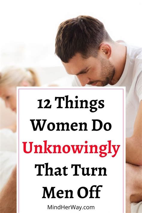 12 Things Women Do Unknowingly That Turn Men Off In 2020 Autumn Quotes Married Men Turn Ons