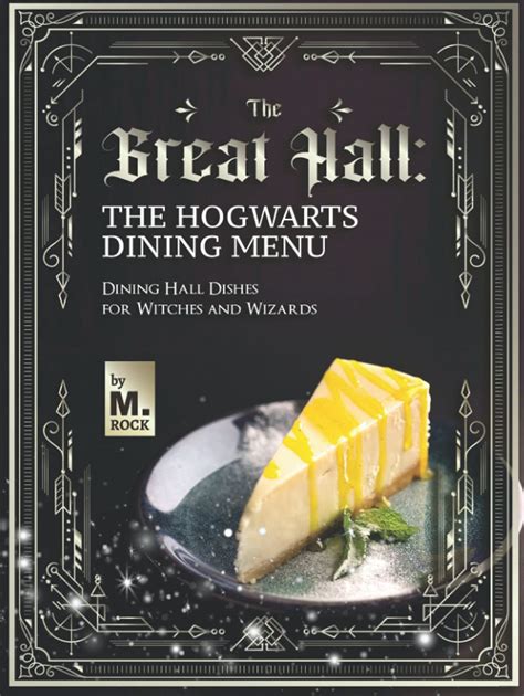 The Great Hall The Hogwarts Dining Hall Menu Dining Hall Dishes For