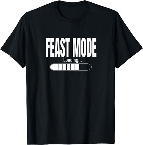 Funny Food Lover Foodie Feast Mode Loading T Shirt Clothing Shoes And Jewelry