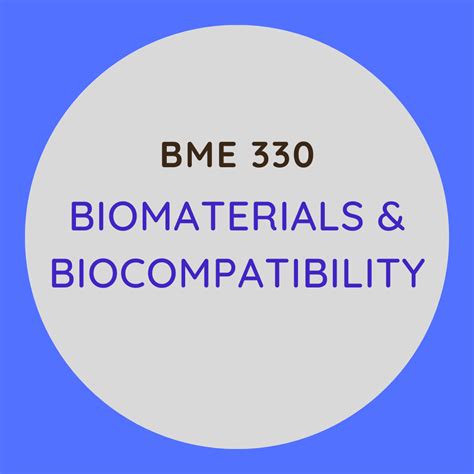 Bme 330 Biomaterials And Biocompatibility — Aafaqeducation