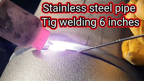 Stainless Steel Pipe Tig Welding Inch G Position Youtube