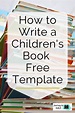 How to Write a Children's Book Template - Journey to Kidlit | Writing ...