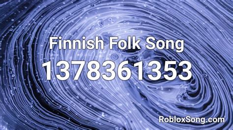 Finnish Folk Song Roblox Id Roblox Music Codes