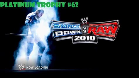 Platinum Trophy62 Wwe Smackdown Vs Raw 2010 Youtube