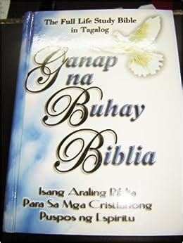 The Full Life Study Bible In Tagalog Language Ganap Na Buhay Biblia