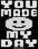 You Made My Day Copy Paste Text Art | Cool ASCII Text Art 4 U