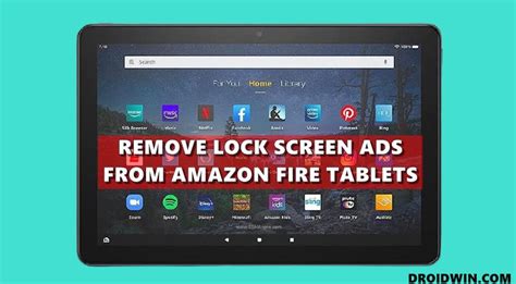 How To Remove Lock Screen Ads From Amazon Fire Tablets Droidwin