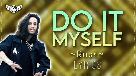 Do It Myself Russ Lyrics Video Motivational Music And Inspirational