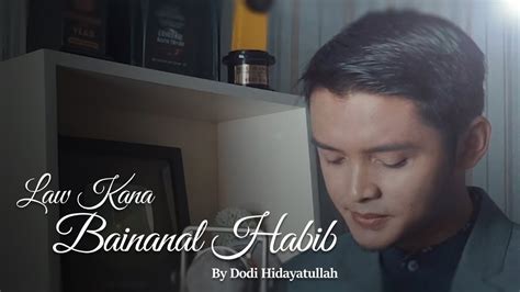 Неизвестный исполнитель law kana bainanal habib (cover by anisa rahman). Law Kana Bainanal Habib - Cover by Dodi hidayatullah ...