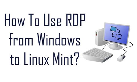 How To Use Rdp From Windows 111087 To Linux Mint