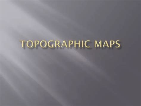 Ppt Topographic Maps Powerpoint Presentation Free Download Id1800088