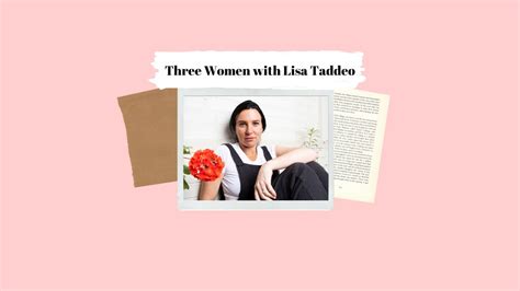 Three Women With Lisa Taddeo Youtube