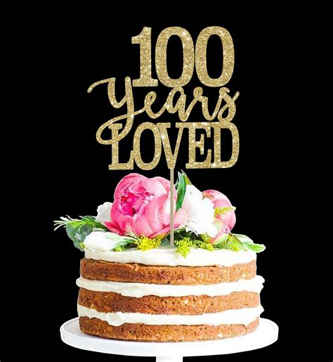 100 Years Loved 100 Birthday Cake Topper 100th Birthday Decor Etsy