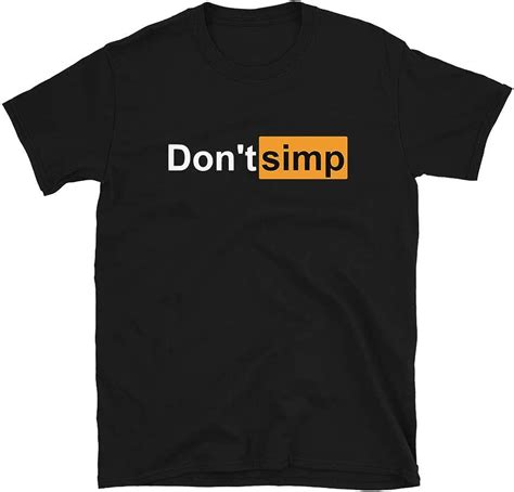 Dont Simp Shirt Mens And Womens Funny Simp Meme Tshirt Sarcastic Simping