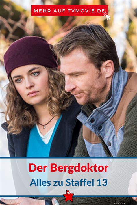 Diese schauspieler sind in der 12. "Der Bergdoktor"-Staffel 13: Start, Inhalt, Darsteller | Der bergdoktor, Darsteller und Doktor