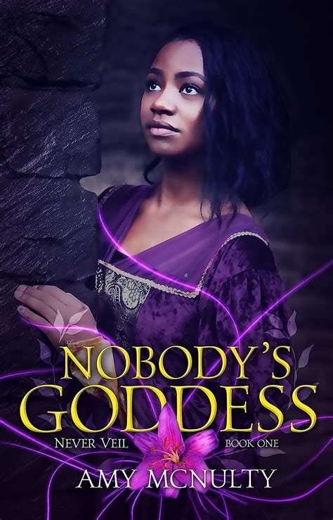 Nobody S Goddess A Fantasy Romance Novel The Never Veil Book 1 Ebook Mcnulty Amy Amazon