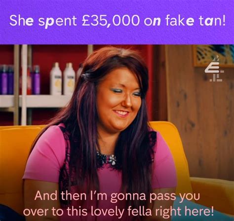 i ve spent 45 000 on fake tan and take two hours a day to apply it