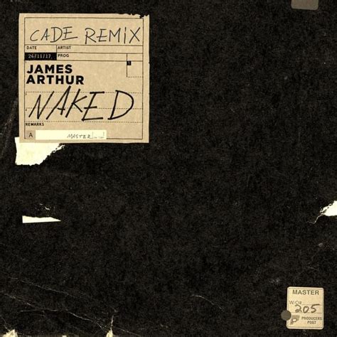 James Arthur Naked Cade Remix Lyrics Genius Lyrics
