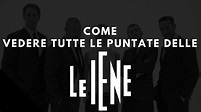 COME RIVEDERE TUTTE LE - PUNTATE INTERE - DELLE IENE (MEDIASET ...