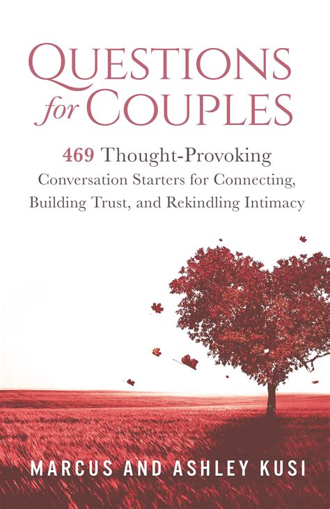 Questions For Couples 469 Thought Provoking Conversation Starters For