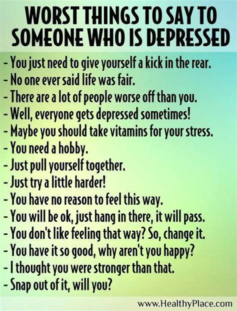 Wosrt Things To Say To Someone Who Is Depressed Pictures