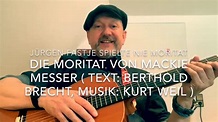 Die Moritat von Mackie Messer ( Musik & Text: K. Weil & B. Brecht ...