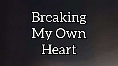 Tasha Kate Breaking My Own Heart Lyric Video Youtube