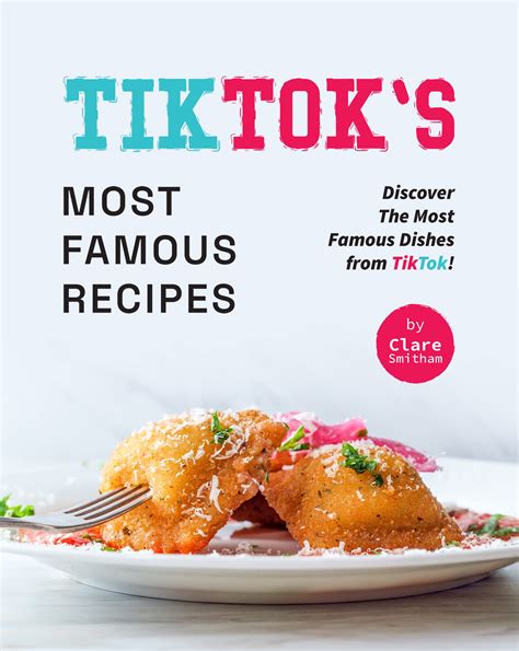 Tiktoks Most Famous Recipes Discover The Most Famous Dishes From