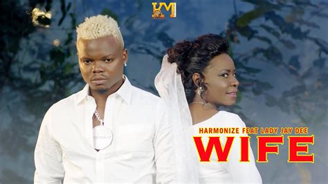 Harmonize Feat Lady Jay Dee Wife Official Music Video Youtube