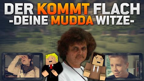 Check spelling or type a new query. DER KOMMT FLACH # 5 ! DEINE MUTTER WITZE! SPECIAL FOLGE ...