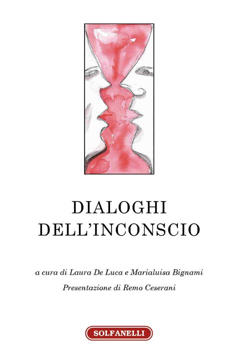 Dialoghi Dell Inconscio Laura De Luca