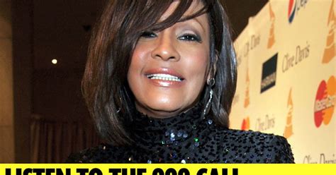 Whitney Houston 911 Call Listen To Hotel Security Guard Tell Operator