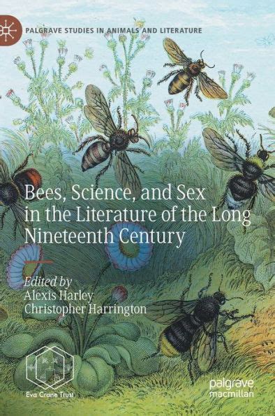 Bees Science And Sex In The Literature Of The Long Nineteenth Century