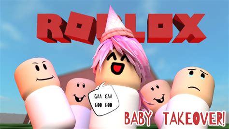 The Babies Are Taking Over The House In Roblox Wheres The Baby Youtube