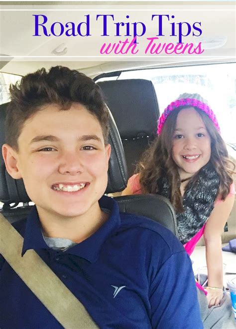 Road Trip Tips With Tweens 100 Directions